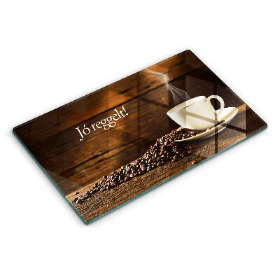 Üveg vágódeszka Jó reggelt! Kávécsésze