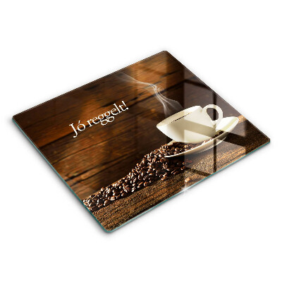 Üveg vágódeszka Jó reggelt! Kávécsésze