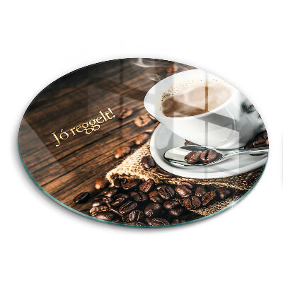 Kerek üveg vágódeszka Jó reggelt!