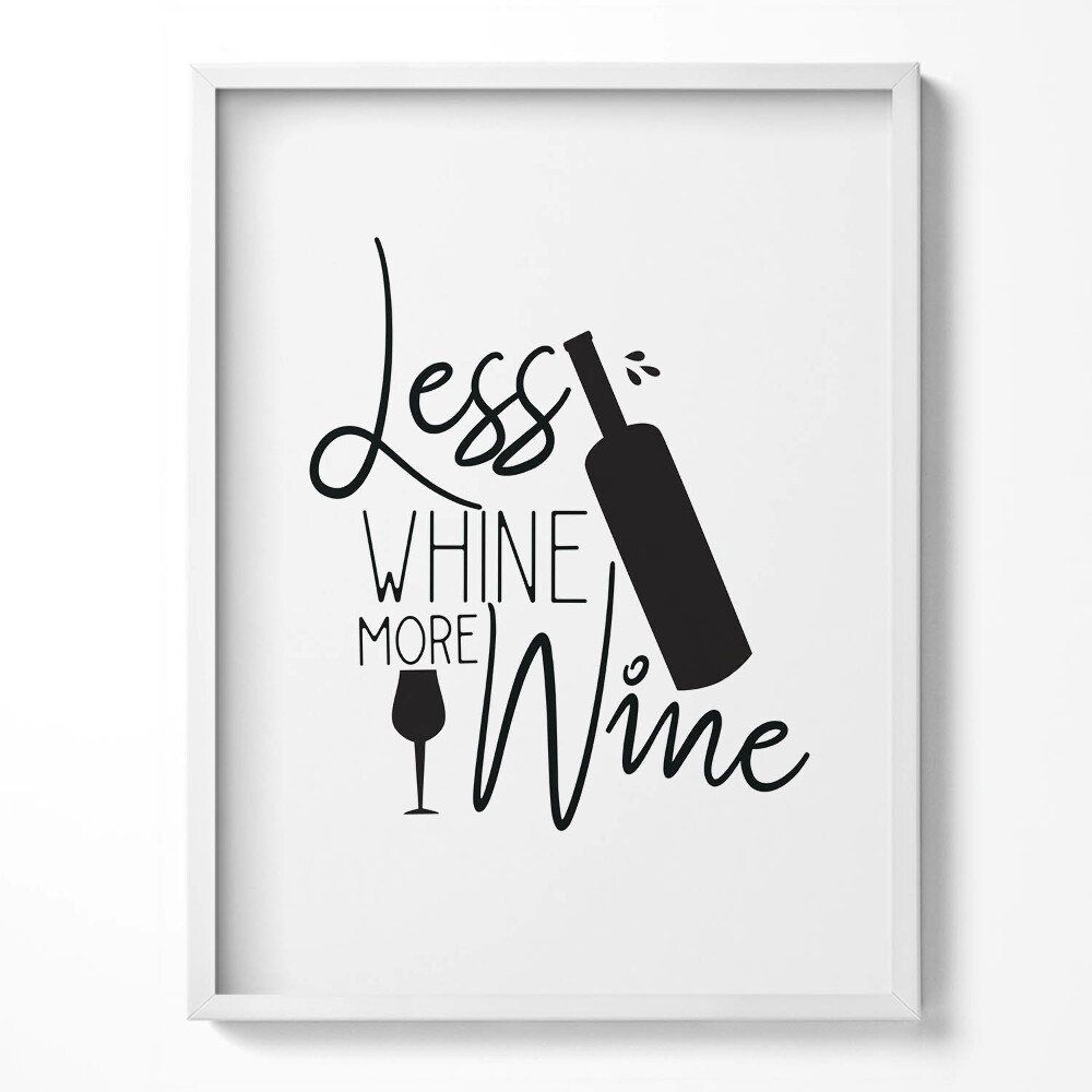 Keretezett kép Kevesebb nyafogás több bor - felirat