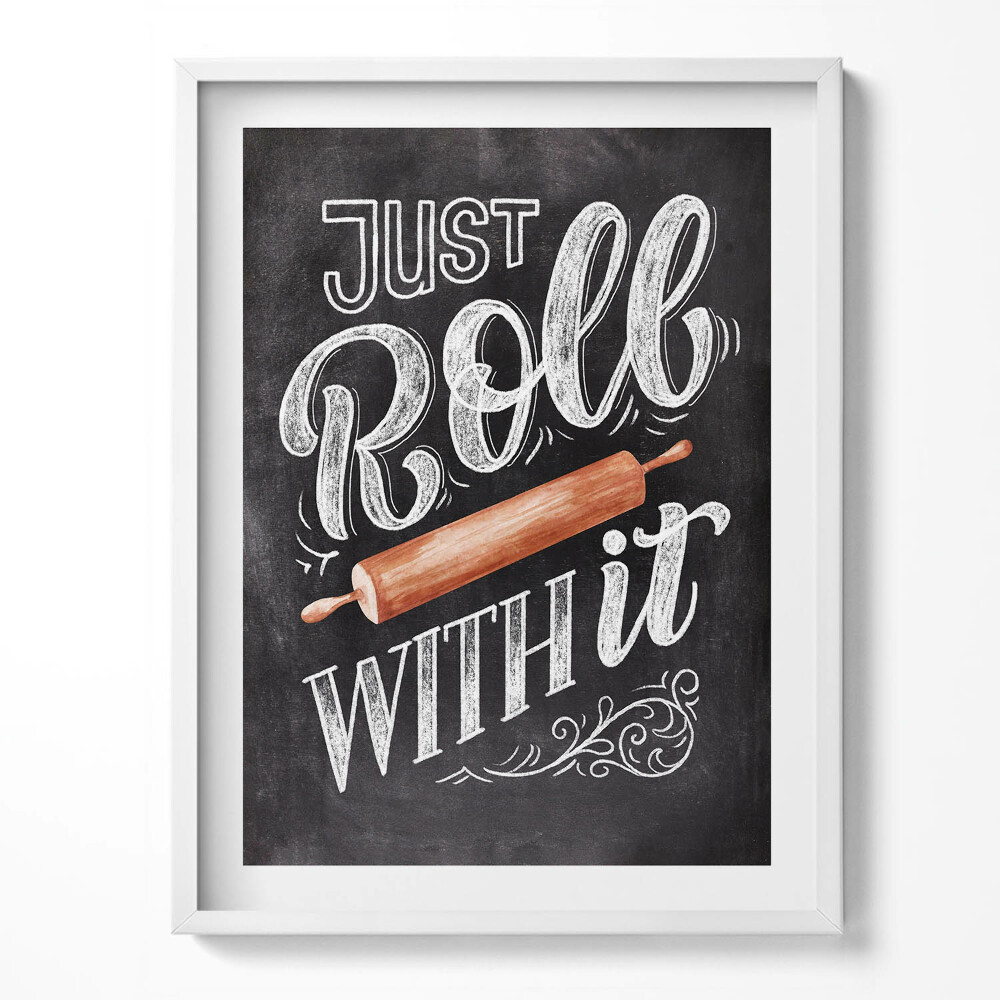 Kép keretben "Just roll with it" díszes felirat a konyhában "Just roll with it"