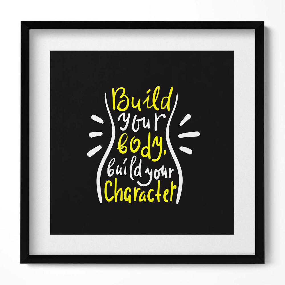 Keretezett falikép Inspiráló üzenet a test és jellem fejlesztéséről