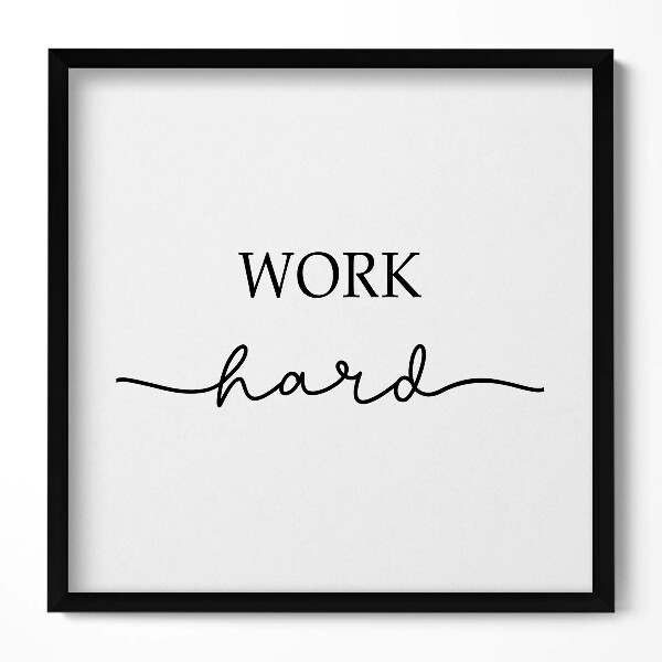 Keretezett falikép Motiváló felirat: "WORK hard"