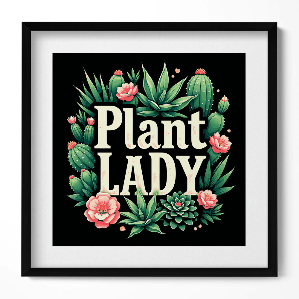 Keretezett falikép Plant lady felirat a növények szerelmeseinek