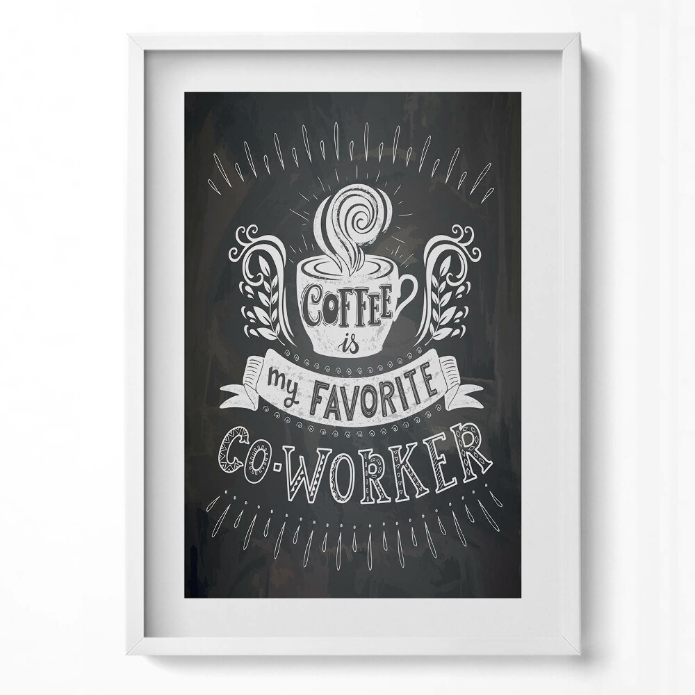 Függőleges kép keretben Felirat a konyhába és az irodába "Coffee is my favorite co-worker"