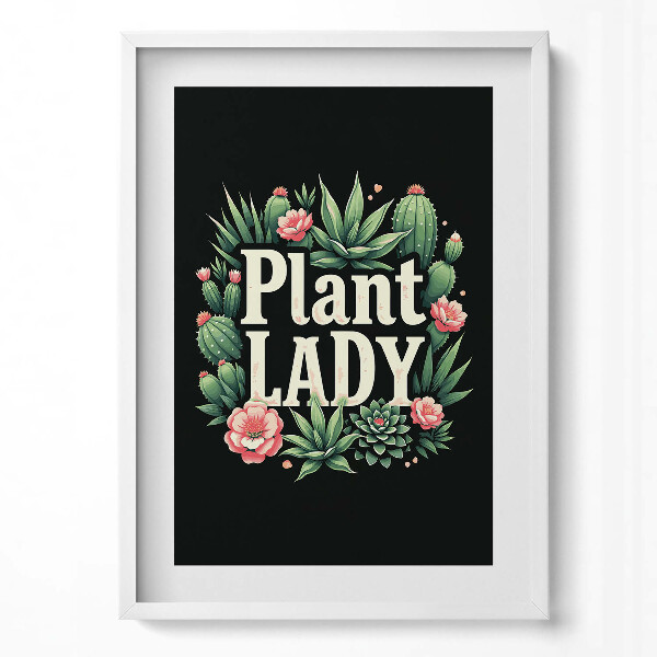 Függőleges kép keretben "Plant lady" felirat a növények szerelmeseinek