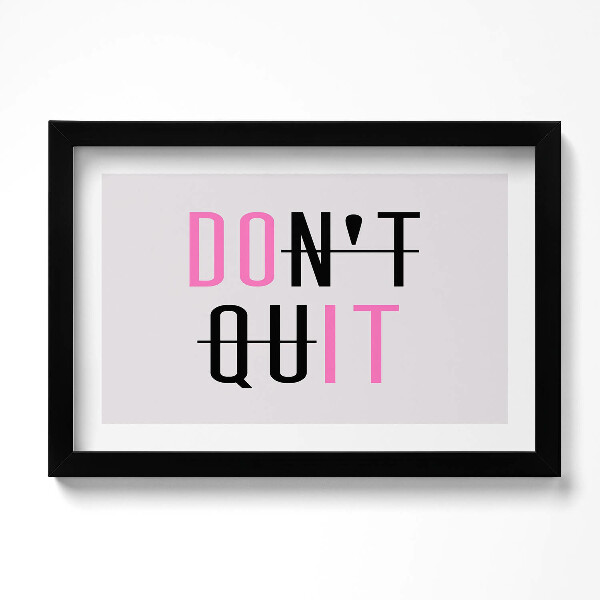 Keretezett kép Motivációs felirat "DON'T QUIT"