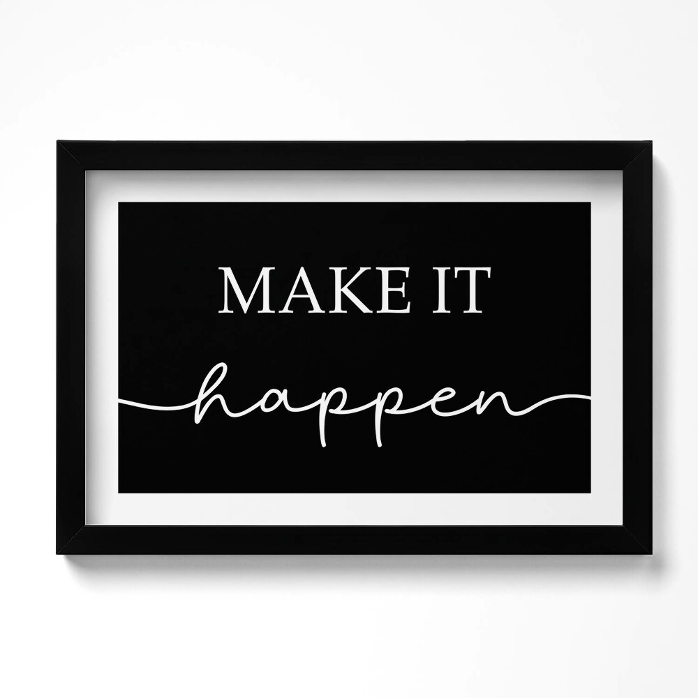Keretezett kép Motivációs felirat "MAKE IT HAPPEN"