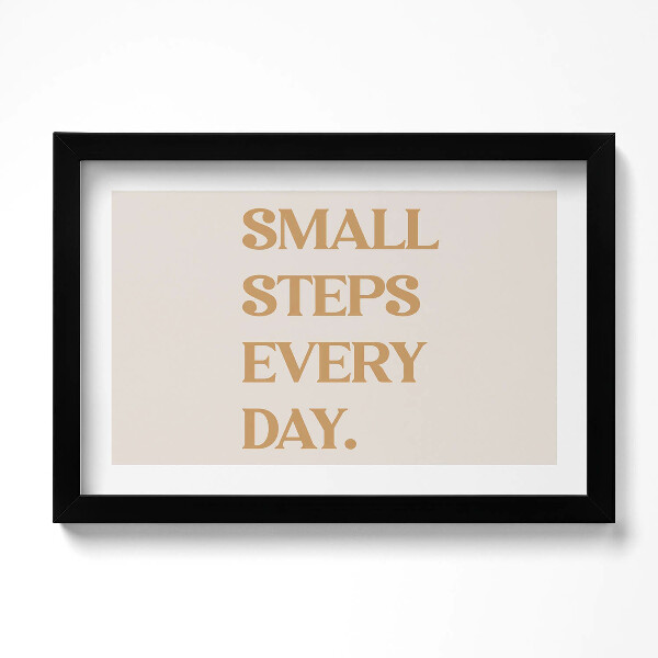 Kép keretben Motivációs felirat "SMALL STEPS EVERY DAY"