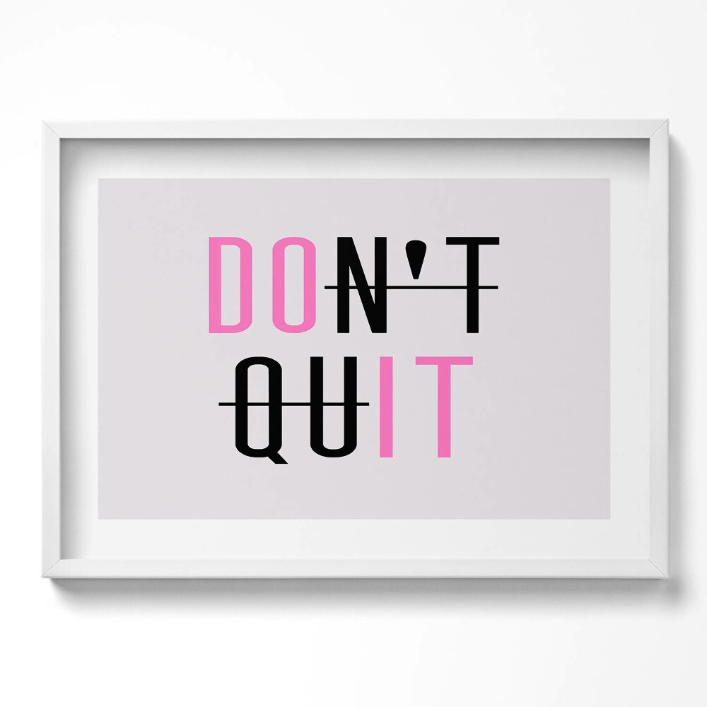 Kép keretben Inspiráló szöveg: "Don't quit"